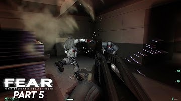 First Encounter Assault Recon (F.E.A.R.) Gameplay Part 5 [NO COMMENTARY]