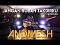 ANDMESH - JANGAN RUBAH TAKDIRKU (Live at Staykustik)