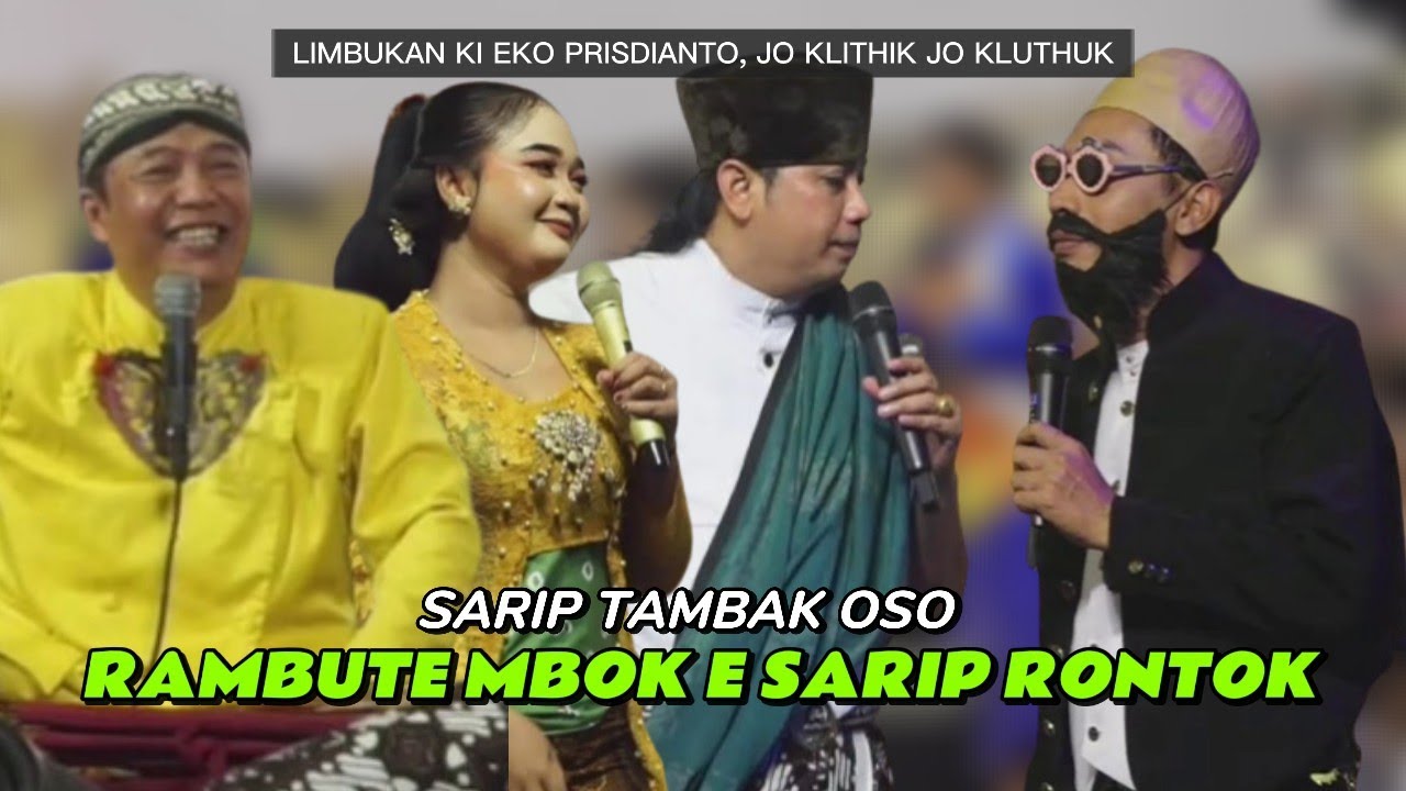SARIP RAMBAK OSO | KI EKO PRISDIANTO, JO KLITHIK JO KLUTHUK