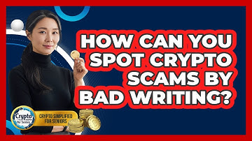 How Can You Spot Crypto Scams By Bad Writing?