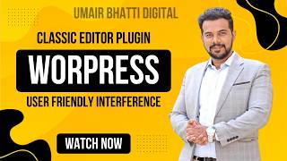 WordPress Classic Editor Plugin | Easy User-Friendly Guide