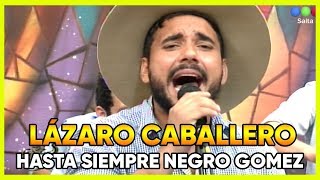 Video thumbnail of "LAZARO CABALLERO - HASTA SIEMPRE NEGRO GÓMEZ | Chacarera | Salta | 2019 |"