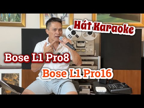 Video Hát Karaoke - Chơi 2 Loa Bose L1 Pro8, Hay Là 1 Loa... - youtube