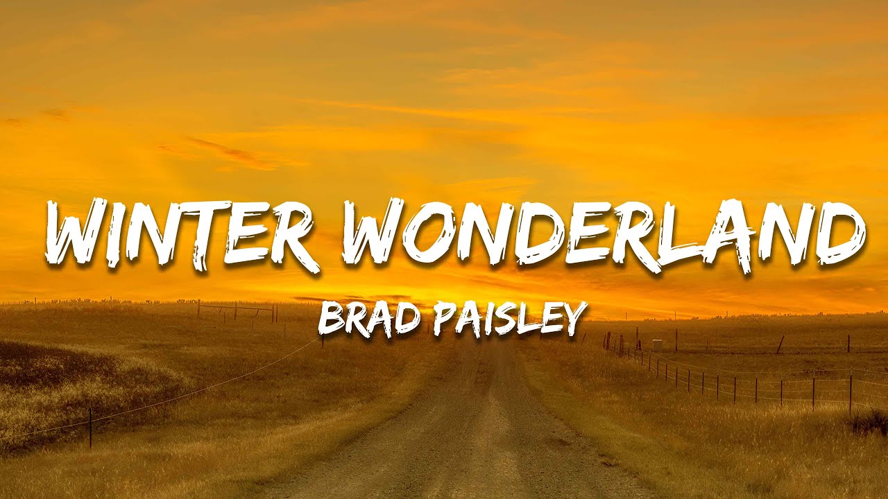 Brad Paisley - Winter Wonderland (Lyrics) - YouTube