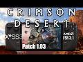 Crimson Desert  on Steam Deck | Patch 1.03 | XeSS 3 &amp; FSR 3.1| Performance Tested
