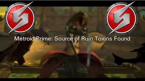 Metroid Prime Part 4: Source of Ruin Toxins Found
