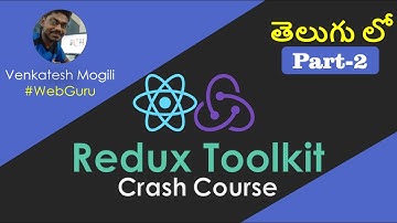 React Redux Toolkit Crash Course Part-2 Realtime Examples #VenkateshMogili #WebGuru