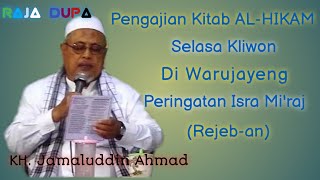 Pengajian Kitab AL-HIKAM Selasa Kliwon, Peringatan Isra Mi'raj, KH. Jamaluddin Ahmad