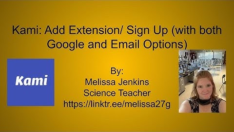 Kami: Add Extension And Sign Up with Google and With Email Options
