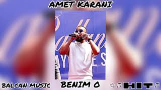 AMET KARANI - BENIM O NEW ☆ ♫ █▬█ █ ▀█▀ ♫ 2021 & ORK MUSI ZABUN (LIVE SOUND)#BalcanMusicismail