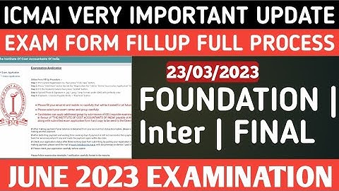 ICMAI EXAM FORM FILL UP FULL PROCESS FOR FOUND/INTER/FINAL  JUNE 2023 EXAM | KCI