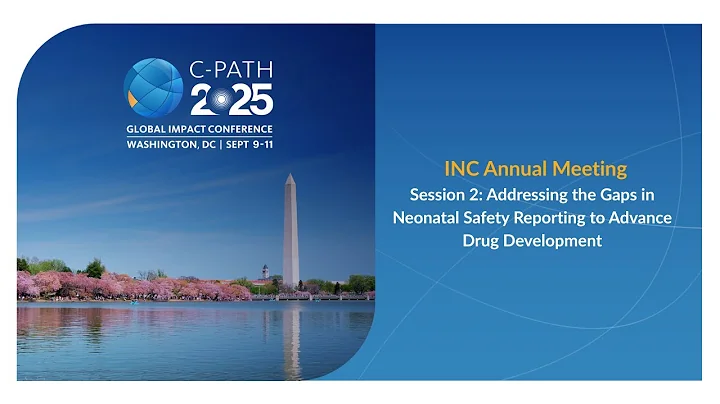 INC Annual Meeting 2025: Addressing Gaps in Neonatal Safety Reporting to Advance Drug Development
