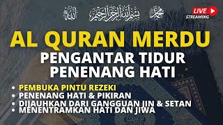 🔴 LIVE SUARA MERDU AYAT AL QUR'AN MALAM RABU MUROTAL JUZ 30 PENENANG HATI & PIKIRAN PEMBUKA REZEKI