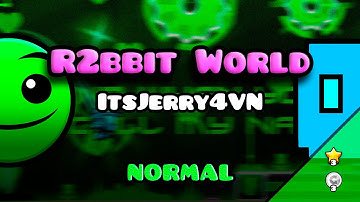 "R2bbit World" - ItsJerry4VN (Geometry Dash 2.0)