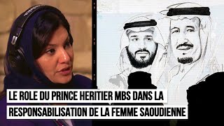 Le rôle du prince héritier MBS dans la responsabilisation des femmes saoudiennes