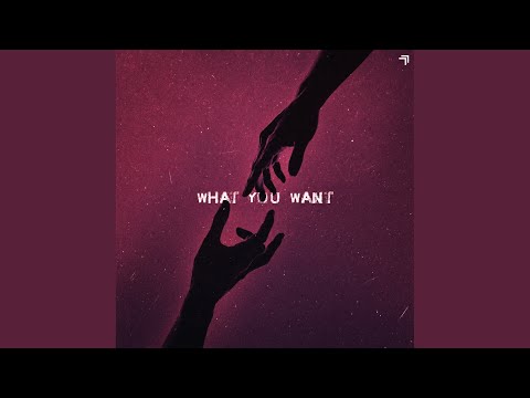 What You Want