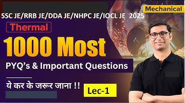 🔥 1000+ Thermodynamics & Applications Questions Part-1 | SSC JE, RRB JE, IOCL JE, NHPC JE, DDA JE