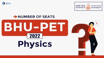 NO. OF SEATS (BHU - PET PHYSICS)