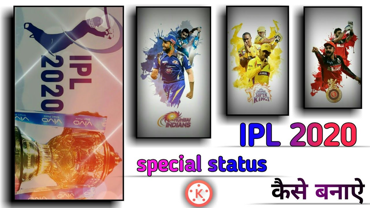 IPL 2020 Special Status Editing In Kinemaster ll How To Make IPL Whatsapp Status ll 