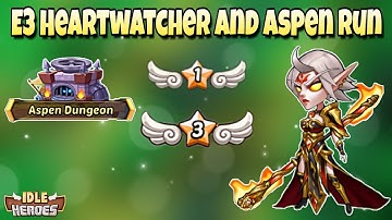 Idle Heroes (S) - E3 Heartwatcher Build! - Aspen Dungeon Run!