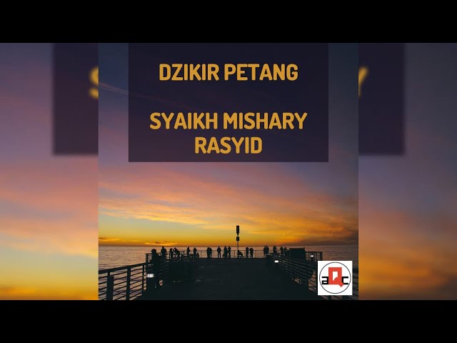 DZIKIR PETANG | Syaikh Mishary Rasyid class=