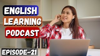 Learn English With Podcast Conversation Episode 21 | English Podcast For Beginners #englishpodcast