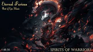 Eternal Furious - Spirits of Warriors [Best of Epic Music]