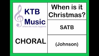 When is it Christmas? (Johnson) SATB Choir [Full Performance]