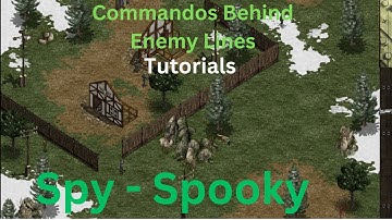 Commandos: Behind Enemy Lines Tutorial - Spy - Spooky | Gameplay Guide