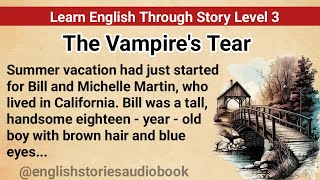 Learn English Through Story Level 3 | Graded Reader Level 3 | English Story| Vampire