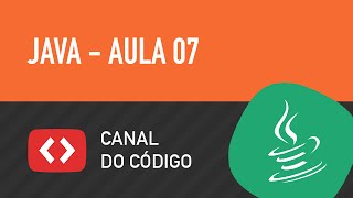 Os 08 tipos primitivos do Java - Aula 07 - Curso Aprender Java - Canal do Código