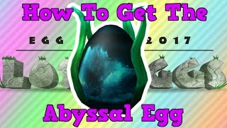 How to Get The Abyssal Egg | Roblox Egg Hunt 2017 The Lost Eggs