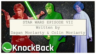 Rewriting Star Wars Episode VII | KnockBack: The Retro and Nostalgia Podcast Episode 159