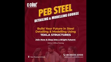 Master PEB Steel Detailing & Modelling Using Tekla Structures | Career in Steel Design -C CUBE Erode