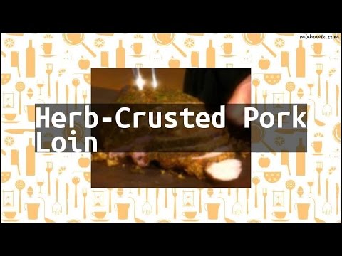recipe-herb-crusted-pork-loin