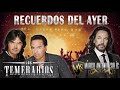 Los Temerarios Y Marco Antonio Solís Sus Más Hermosas Canciones - 40 Recuerdos Del Ayer 😘