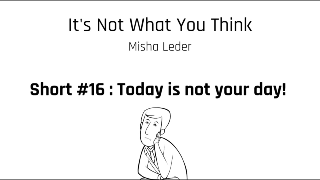 Today Is Not Your Day Meme