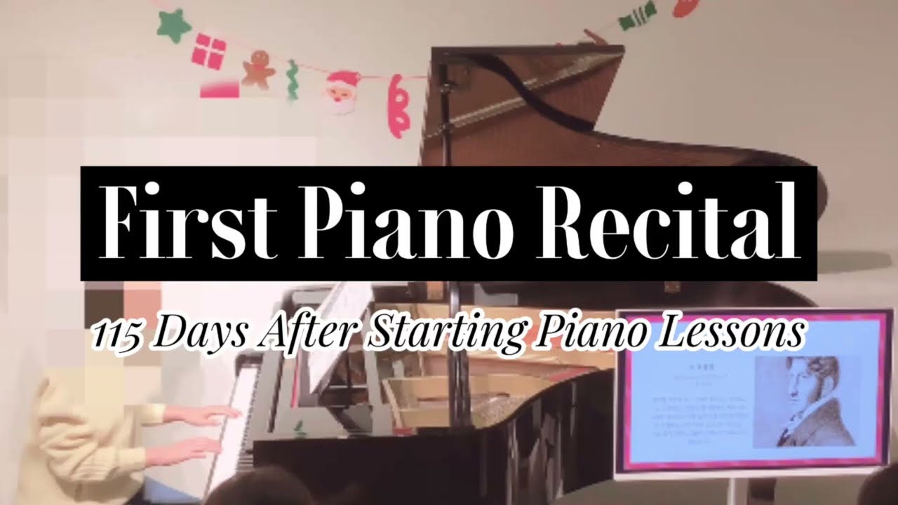 First Piano Recital | 115 Days After Starting Piano Lessons