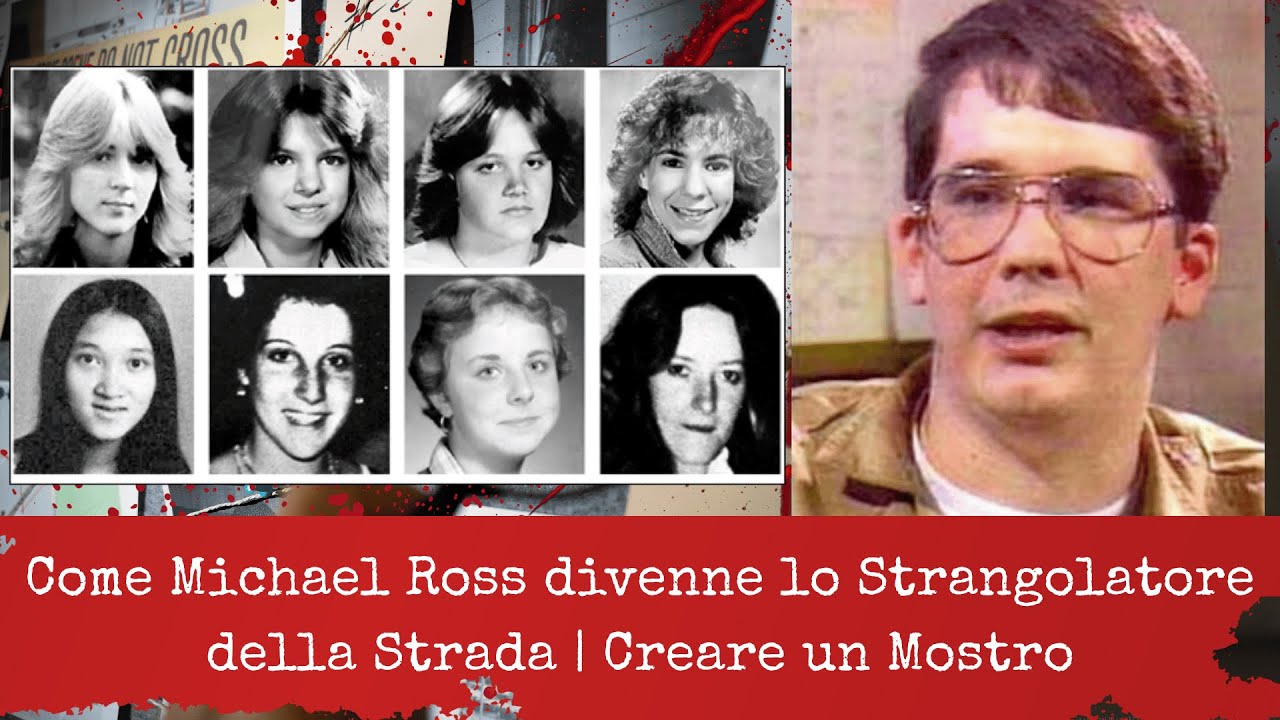 Gli atti orribili di Michael Bruce Ross – Lo strangolatore della strada.