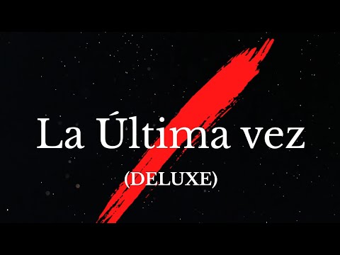 La Última Vez (DELUXE)TRACK-2: El Beso De Ayer - T-DEK