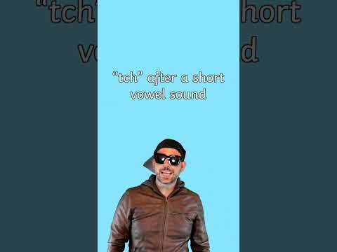 Spelling rule for CH and TCH