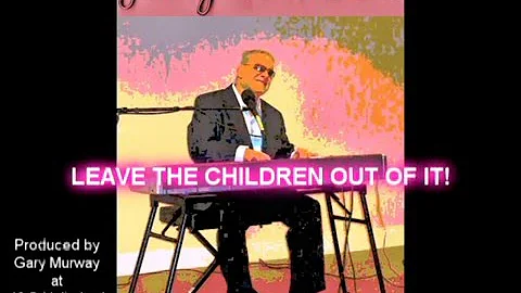 Leave The Children Out Of It! - Jerry Samuels