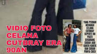 Vidio Foto Celana Cutbray Tahun 70 80An