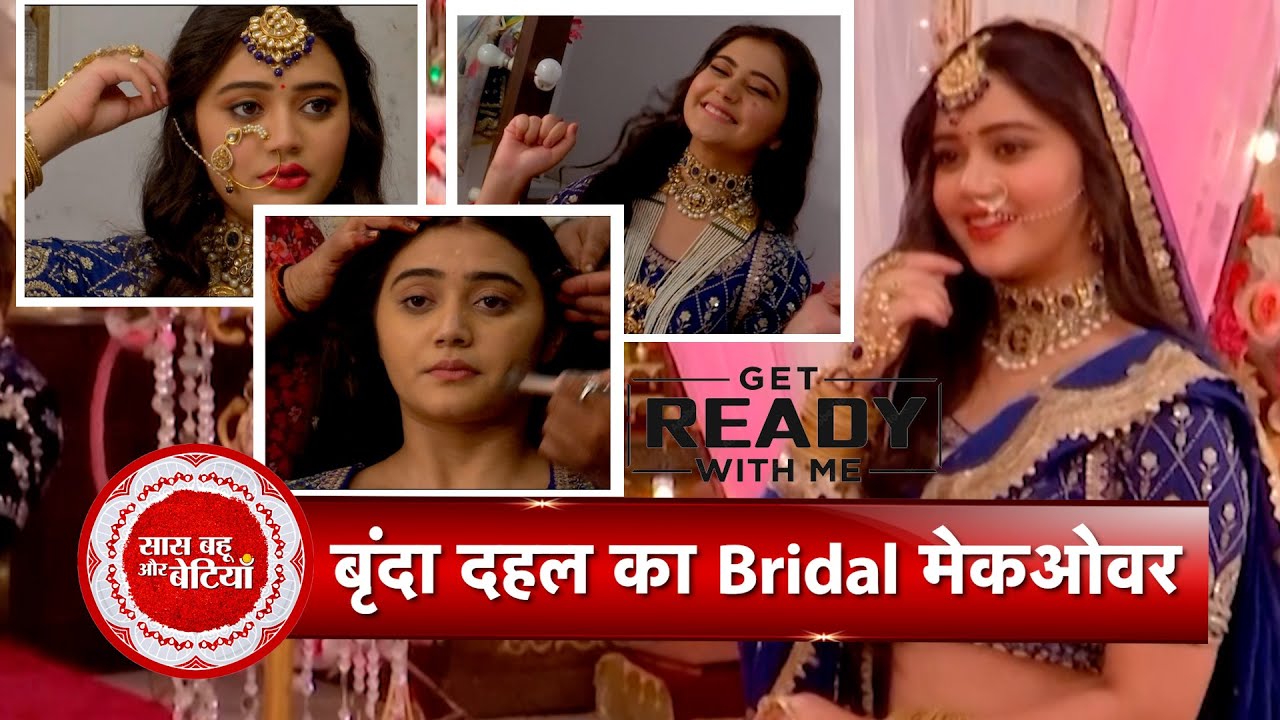 Exclusive Bridal Makeover of Neha aka Brinda Dahal On Last Day Shoot of Kahani Pehle Pyaar Ki | SBB