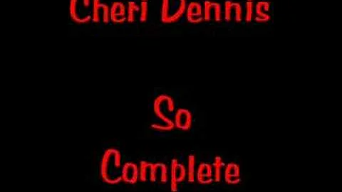 Cheri Dennis - So Complete