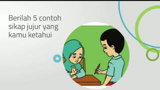 Berilah 5 contoh sikap jujur yang kamu ketahui