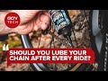 Should You Lube Your Bike's Chain After Every Ride? | GCN Tech Clinic #AskGCNTech