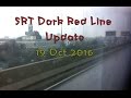 Srt dark red line update in rainy day 19 october 2016