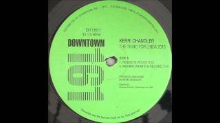 Kerri Chandler - House Is House chords