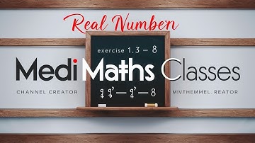 Class 9th Maths Chapter 1 Real Numbers | Exercise 1.3 Q8 | MMC | Medi Maths Classes
